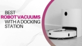 Best 5 robot vacuums with a docking station in 2024